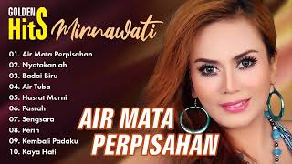 Hits Mirnawati - Air Mata Perpisahan