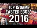 My Top 15 Video Game Easter Eggs and Secrets of 2016