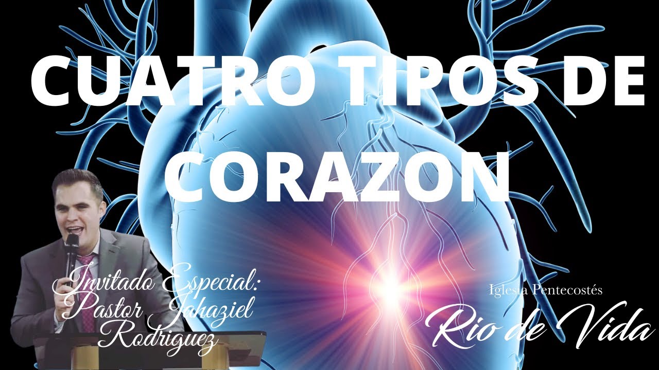4 Tipos de Corazon/Invitado Jahaziel Rodriguez (Que dice la biblia)