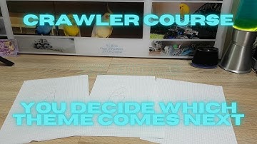 My Modular Mini Crawler Course - You decide the Theme of the next Module (Video #13)