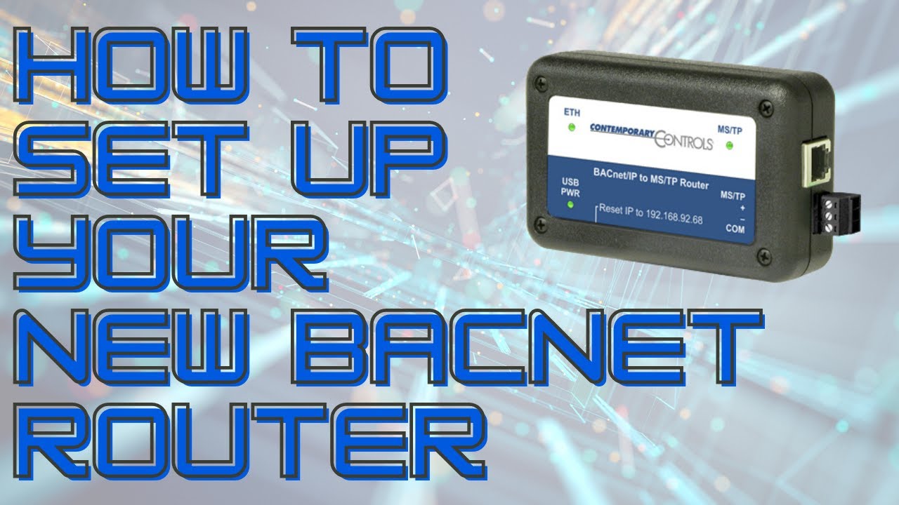 Bacent Router How to set up your BACnet router - YouTube