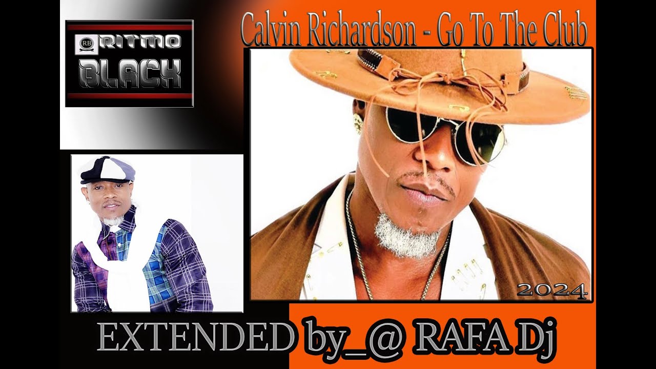 Calvin Richardson - Go To The Club EXT.by_RAFA DJ ((2024)) BPM 95 ...