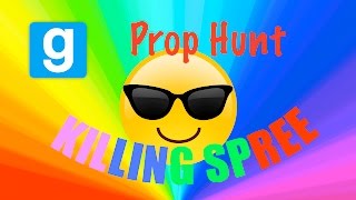 Gmod Prop Hunt Funny Moments - KILLING SPREE (Garry's Mod)