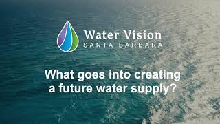 What Goes into Creating a Future Water Supply by SaveWaterSB 4 views 3 years ago 4 minutes, 47 seconds