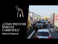 ¿Cómo evitar el robo en carretera? 🚚🚔🚛
