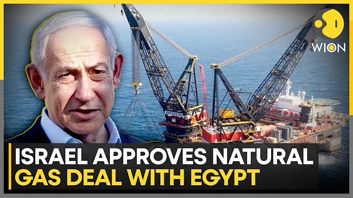 Netanyahu Approves $35 Billion Natural Gas Export Deal to Egypt, Biggest in Israeli History | WION