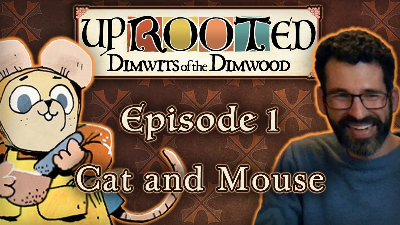 Uprooted Ep. 1 | Cat and Mouse | Funny D&D Mini Campaign