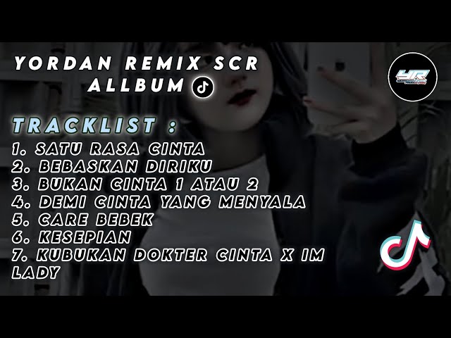 DJ FULL ALBUM YORDAN REMIX SCR VIRAL TIKTOK class=