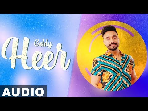 heer-(full-audio)-|-goldy-|-rumman-ahmed-|-latest-punjabi-songs-2019-|-speed-records