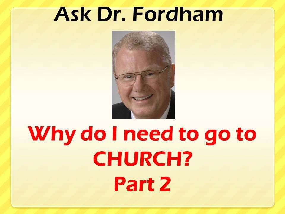 Why do I need to go to Church? Part 2