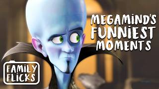 Megamind's FUNNIEST Moments! | Family Flicks