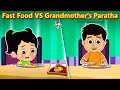 Fast Food VS Grandmother's Paratha | Grandma and Kids | Animated | English Cartoon | Moral Stories