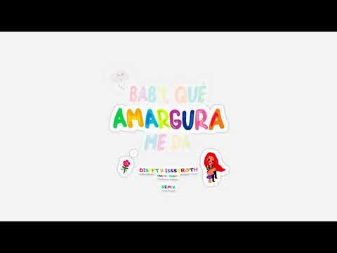 BABY QUE AMARGURA ME DA - Disoft x Isssa Roth REMIX