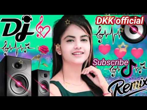#chahunga mai tujhe hardam Hindi song dj remix dkk official