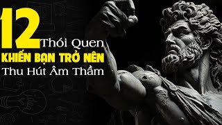 Tư Duy Khắc Kỷ (Stoic) - 12 thói quen hấp dẫn xã hội, Cách trở nên hấp dẫn im lặng