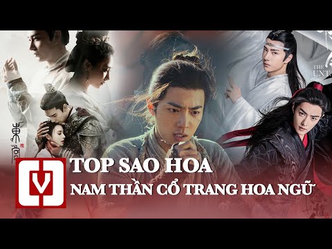 Video Nam Thần Cổ Trang Hoa Ngữ | Top Sao Hoa | Việt Giải Trí - youtube