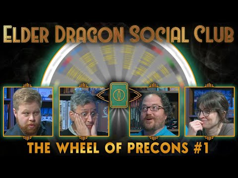 The Wheel of Commander Precons 1 || Elder Dragon Social Club