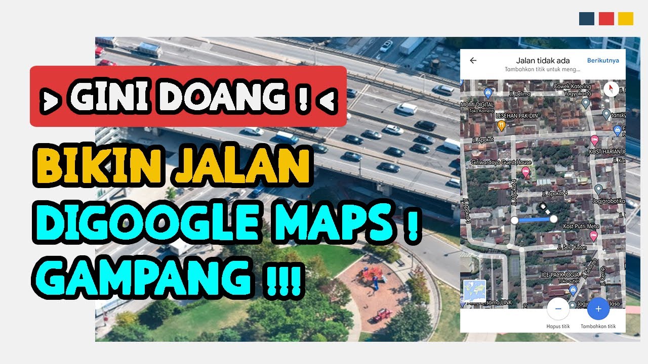 CARA MEMBUAT / MENAMBAHKAN / MENGGAMBAR JALAN DI GOOGLE MAPS - (100% ...