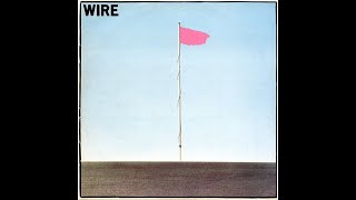 Download Lagu Wire – Pink Flag (1977) | Full Album | Vinyl | UK | Punk / Post-Punk MP3