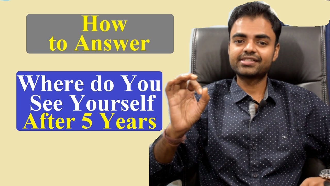 Where Do You See Yourself In 5 Years Interview For Freshers In Hindi YouTube