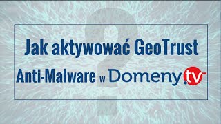 Stary Panel Administracyjny Jak Aktywować Usługę Geotrust Anti Malware W Domeny.tv