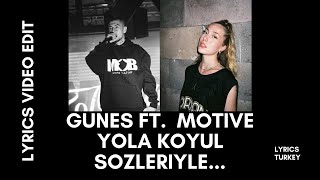 Güneş Ft. Motive - Yola Koyul Lyrics Video(Sözleriyle) Resimi