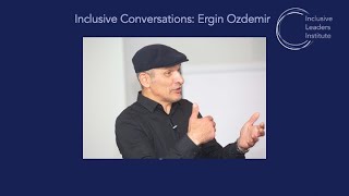 ILI Inclusive Conversations Episode1: Ergin Özdemir