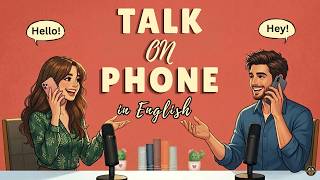 How to talk on the Phone | Easy English Conversation for Daily Life | Learn English Fast