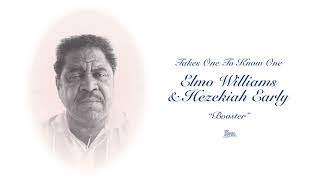 Elmo Williams & Hezekiah Early - Booster (Official Audio)