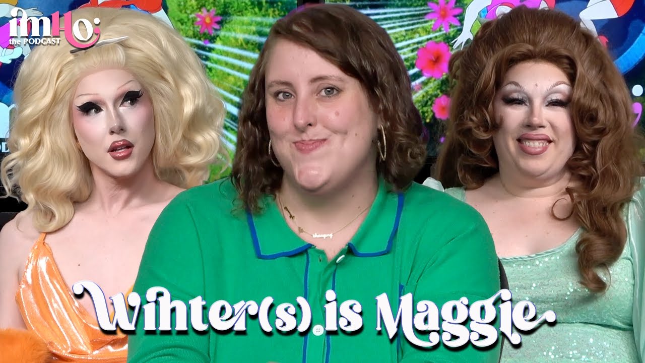 Winter(s) is Maggie | IMHO: The Podcast