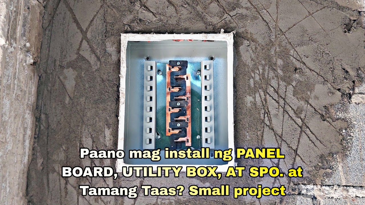 Paano mag install ng PANEL BOARD, UTILITY BOX, AT SPO. at Tamang Taas ...