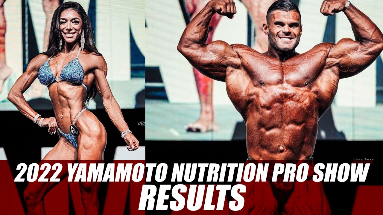 2022 Yamamoto Nutrition Pro Show RESULTS YouTube
