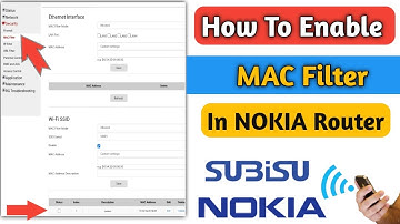 How To Configure Mac Filtering in Nokia Router || How to Enable MAC Filter in SUBISU NOKIA Router