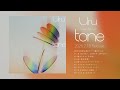 【Official】Uru 4th ALBUM「tone」カバー盤 digest
