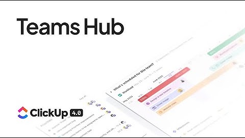 Teams Hub | ClickUp 4.0