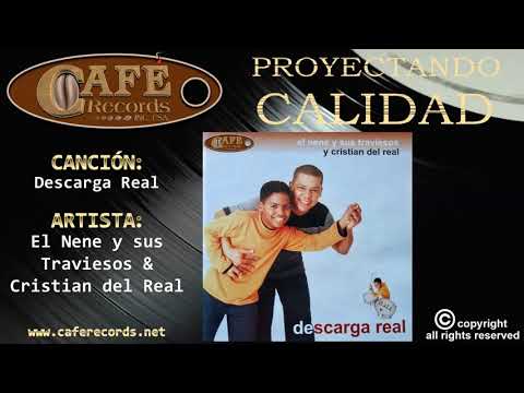 El Nene y sus Traviesos & Cristian del Real - Descarga Real / Café Records