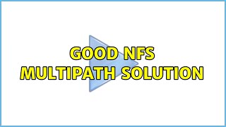 Good NFS multipath solution (2 Solutions!!)