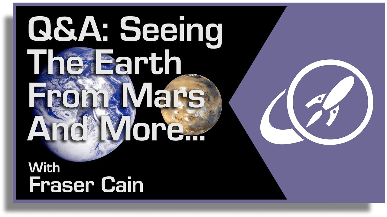 astronomy field of study Q&A 2: Seeing the Earth from Mars and More...