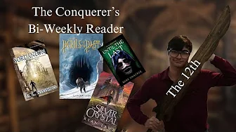 A Slow Week but Great Potential! | The Conquerer's Twelfth Biweekly Reader