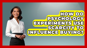 How Do Psychology Experiments Use Scarcity to Influence Buying? | Strange Science HQ