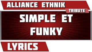 Simple Et Funky - Alliance Ethnik - paroles