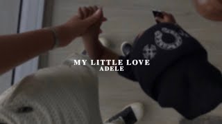 my little love - adele [slowed + reverb + lyrics]