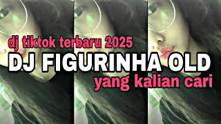 Download lagu DJ TIKTOK TERBARU‼️DJ FIGURINHA OLD  VIRAL TIKTOK YANG KALIAN CARI