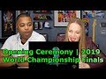 Opening Ceremony Presented by Mastercard | 2019 World Championship Finals  (Jane and JV REACTION 🔥)