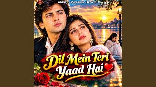 Dil Mein Teri Yaad Hai