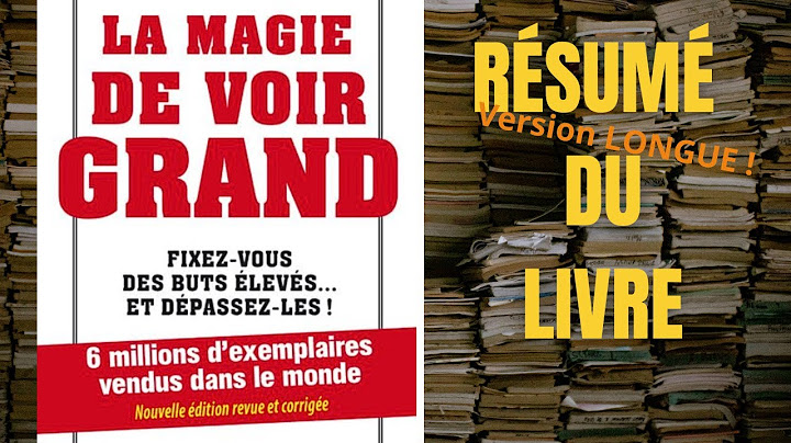Résumé du livre: La magie de voir grand" version longue