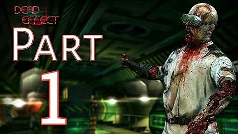 Dead Effect 1 || Walkthrough Gameplay Part - 1 || The Dead Recon