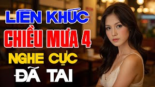 Liên Khúc Chiều Mưa 4 Nghe Cực Đã Tai - Lâm Thuý Vân, Trường Vũ, Mạnh Đình, Diệp Thanh Thanh