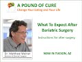 What To Expect After Bariatric Surgery by Dr. Matthew Weiner - Instructions After Surgery