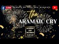 The Aramaic Cry| Breath of Life SDA Church Memphis